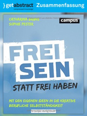 cover image of Frei sein statt frei haben (Zusammenfassung)